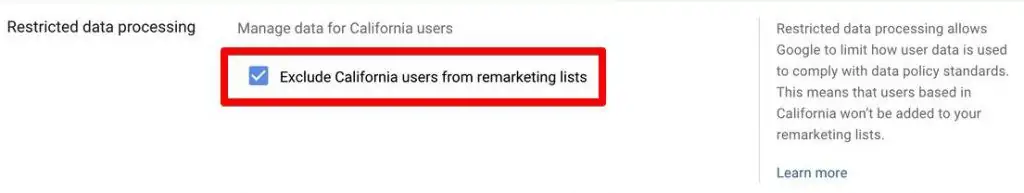 Checking the box which indicates excluding California users from remarketing lists