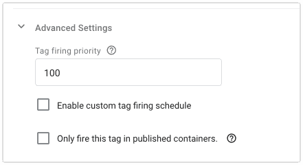 Google Tag Manager Tag configuration advanced settings with Tag firing priority set to 100
