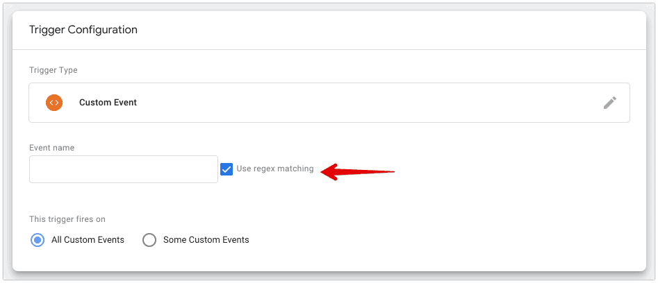 Google Tag Manager custom event trigger configuration with Use regex matching box checked