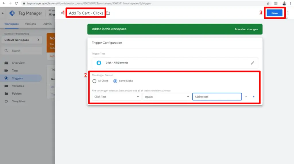 Screenshot of Add To Cart - Clicks trigger configuration with Some Clicks, Click Text equals Add to cart, and save button highlighted