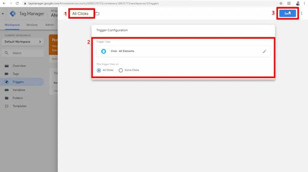 Screenshot of All Clicks trigger configuration with name, configuration, and save button highlighted
