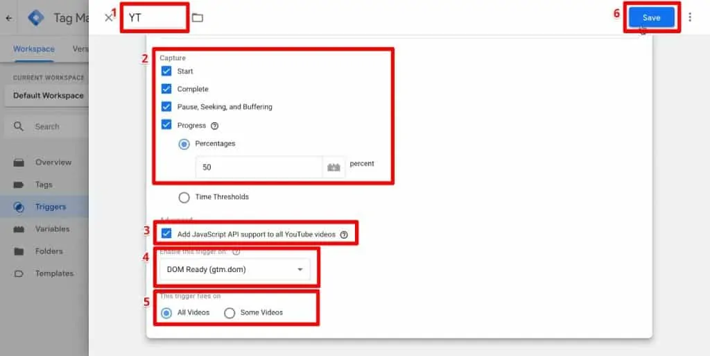 Google Tag Manager trigger configuration with name YT, capture boxes all checked, progress percentages set to 50, Add JavaScript API, enable this trigger on DOM Ready, and trigger fires on All Videos