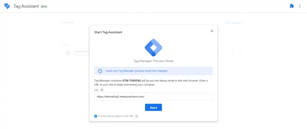 GTM Tag Assistant requires the URL to configure your preview and debug mode