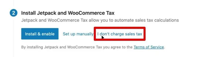 Selecting the I don’t charge sales tax option for the demo store