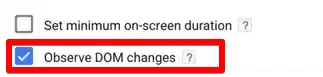 Checking Observe the DOM changes option in a new trigger for popup tracking