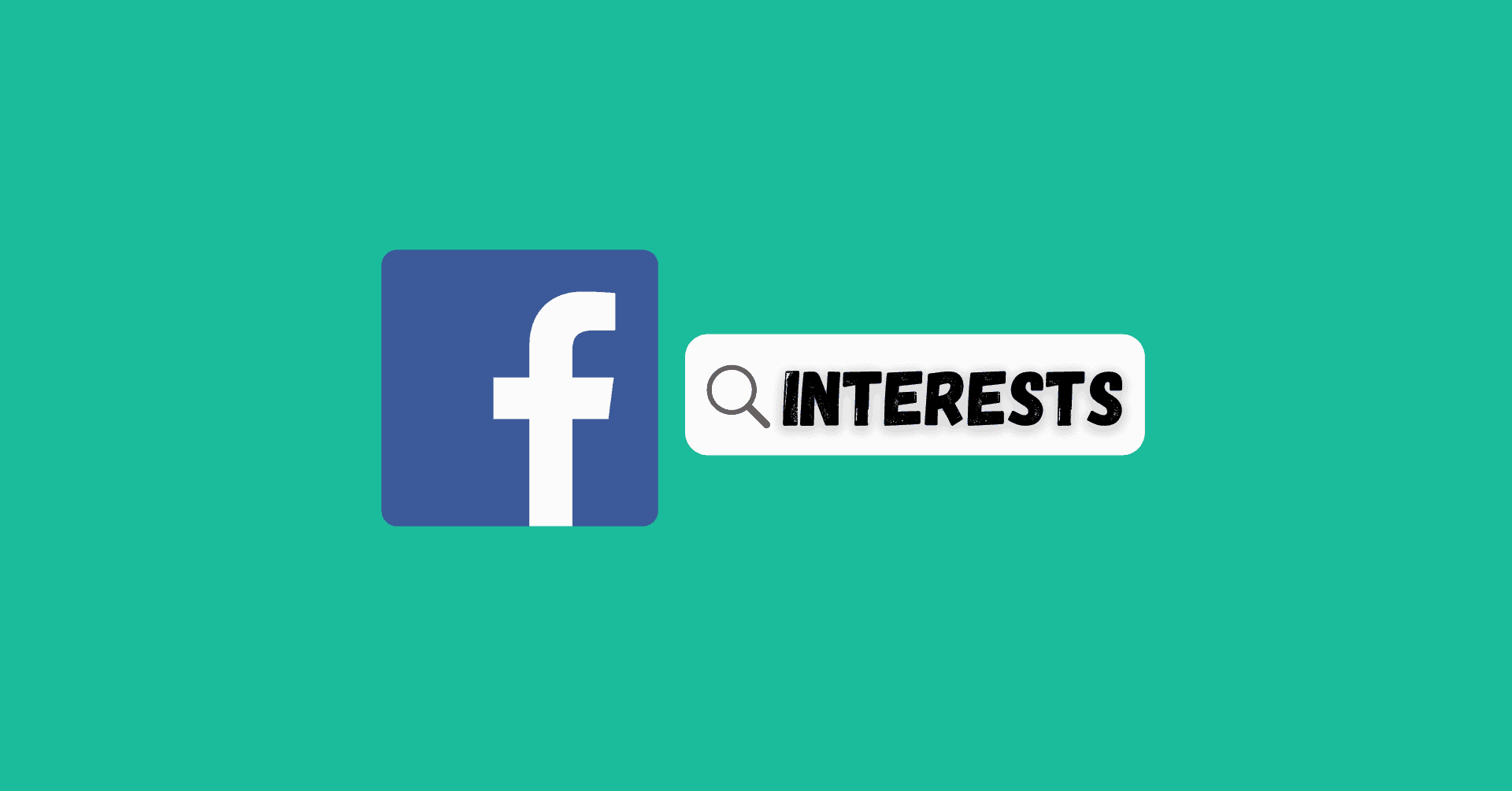Unlock More Facebook Audience Interest Suggestions