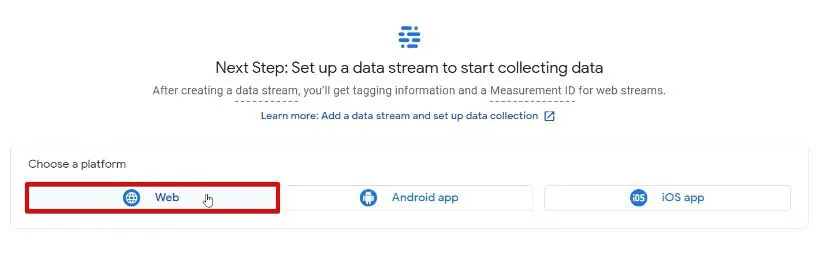 Choosing the right web platform to set up a stream to collect data on Google Analytics