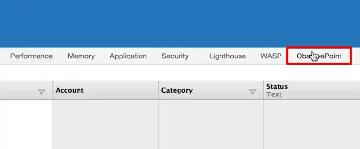 Utilizing ObservePoint tool from the developer tools section of the browser