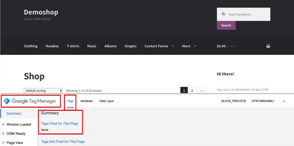 The Google Tag Manager extension on the DemoShop gives a summary of Tags Fired on the webpage