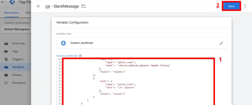 Pasting the JSON payload to the custom JavaScript variable and saving it