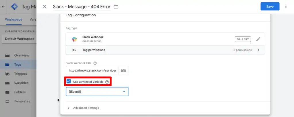 Using an advanced variable for the Slack webhook tag