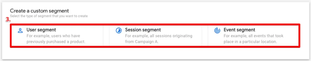 Screenshot shows three types of custom segments to choose from: user, session, and event segment
