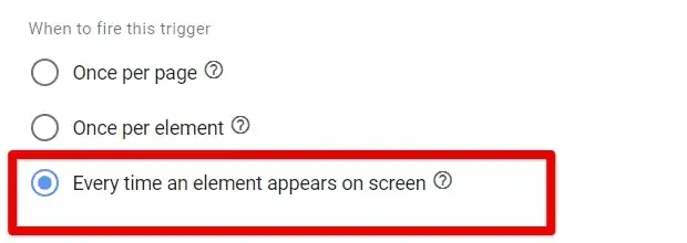 Every time an element appears on the screen option